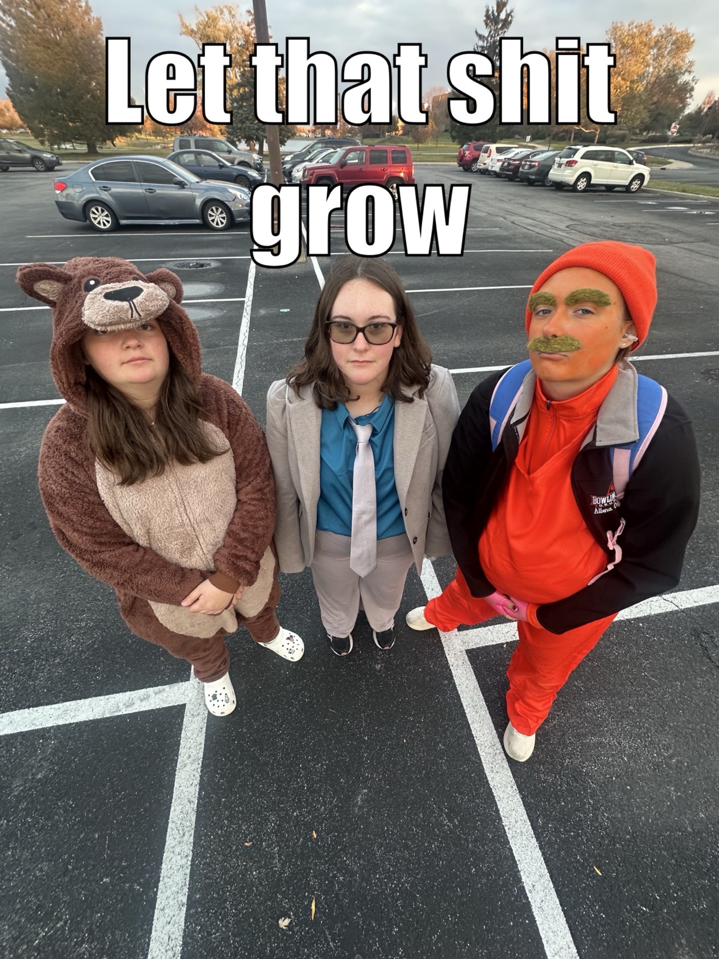 Let that shit grow